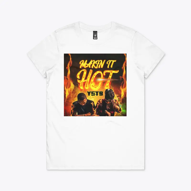 YSTB - MAKIN IT HOT MERCHANDISE